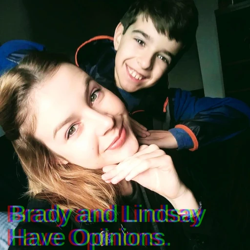 Brady and Lindsay Have Opinions