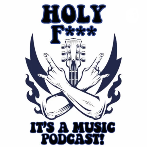 Holy Fuck It’s a Music Podcast!