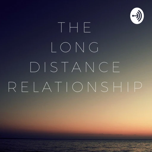 The Long Distance Relationship