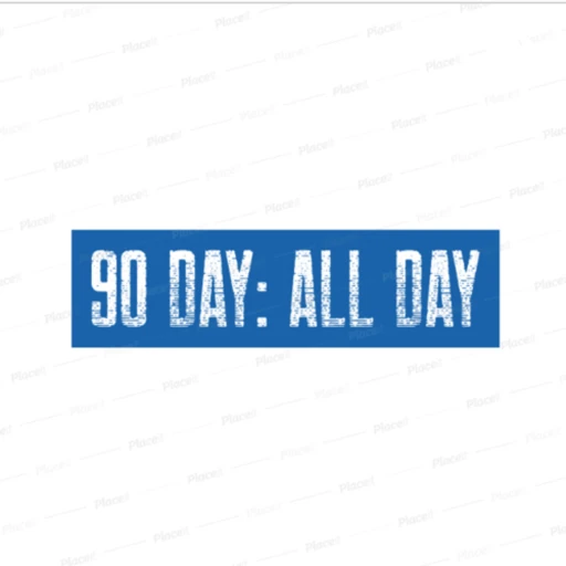 90 Day: All Day