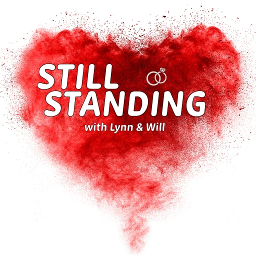 Still Standing with Lynn & Will