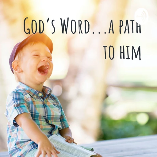 God’s Word…A path to Him