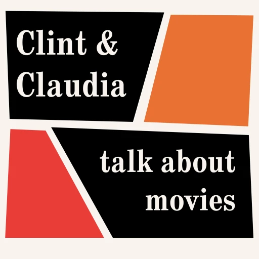 Clint and Claudia talk about movies