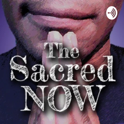 The Sacred Now