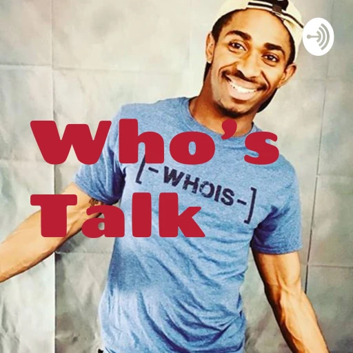 Who’s Talk Podcast