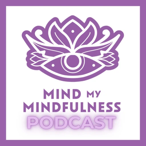 Mind My Mindfulness