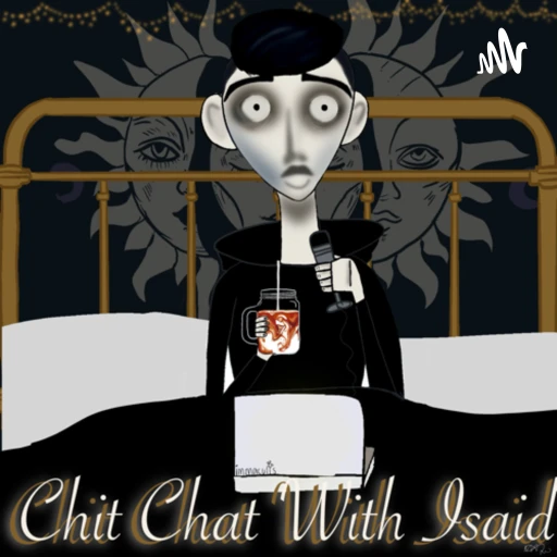 CHIT CHAT!! with Isaid