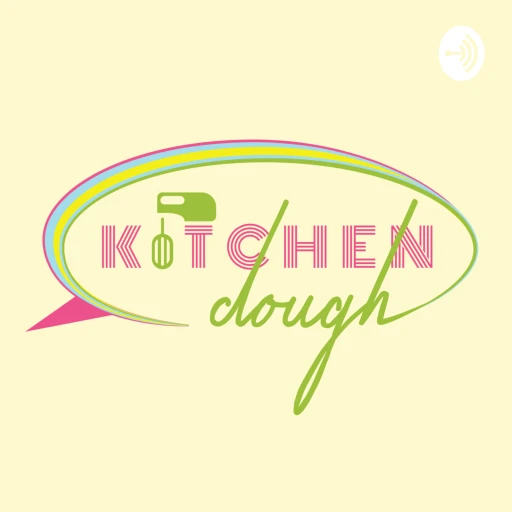 Kitchen Dough – A Show for Food Entrepreneurs