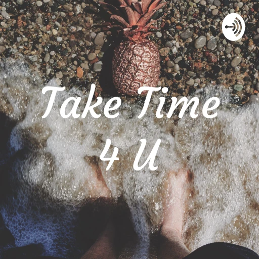 Take Time 4 U