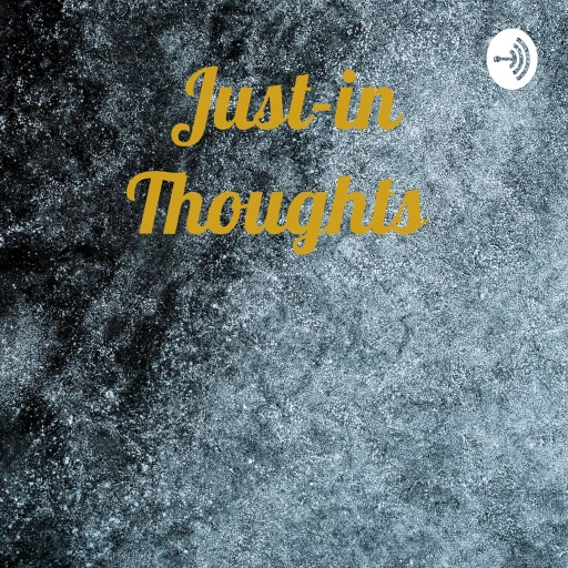 Just-in Thoughts