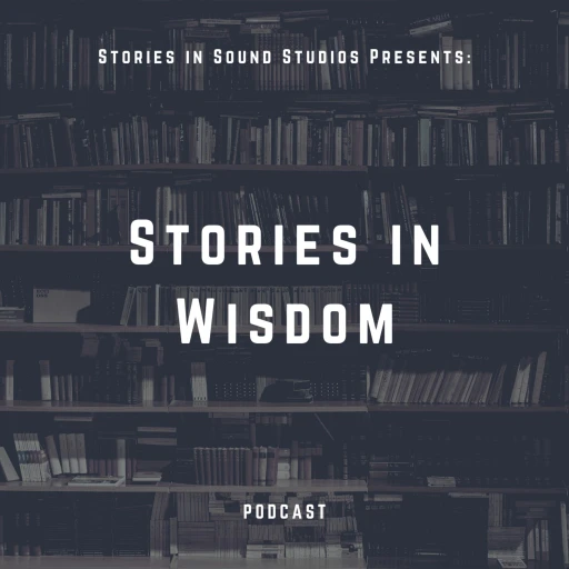 Stories in Wisdom: Podcast