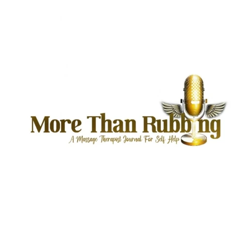 More Than Rubbing: A Massage Therapist Journal For Self Help