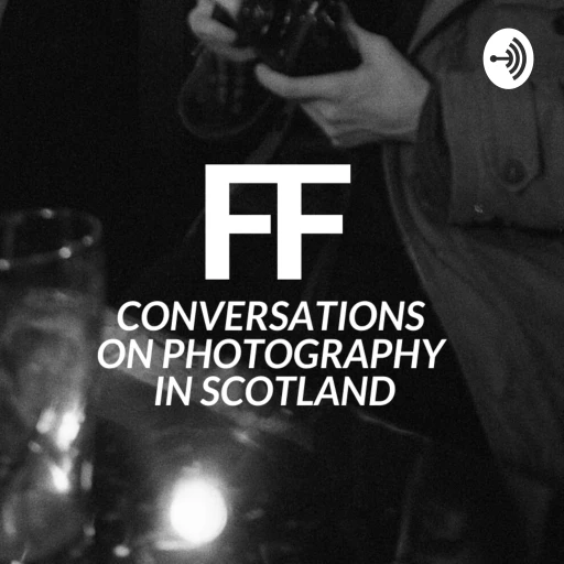 Finding Focus: Conversations on Photography in Scotland