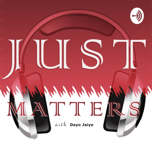 Just Matters Podcast