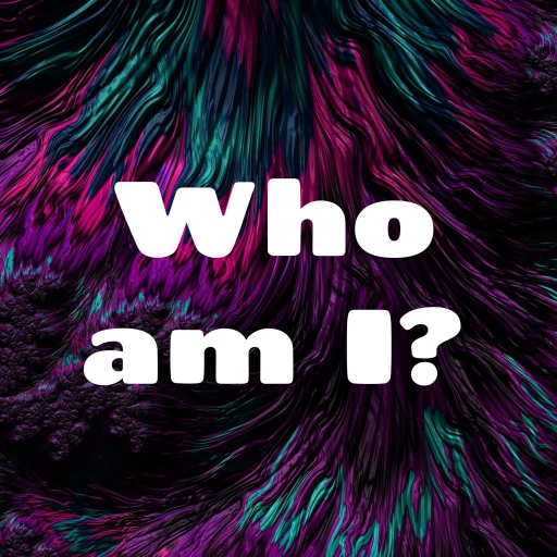 Who am I?