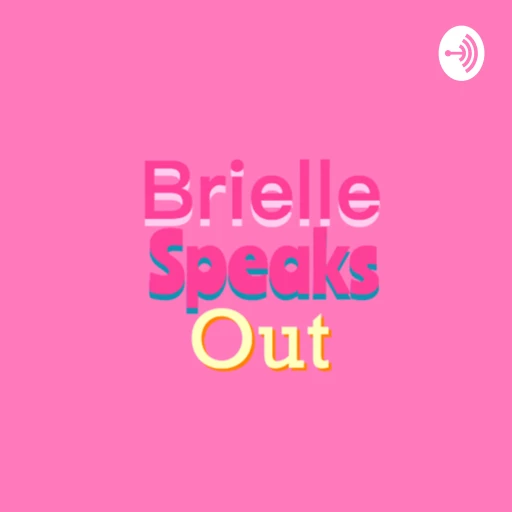 Brielle Speaks Out