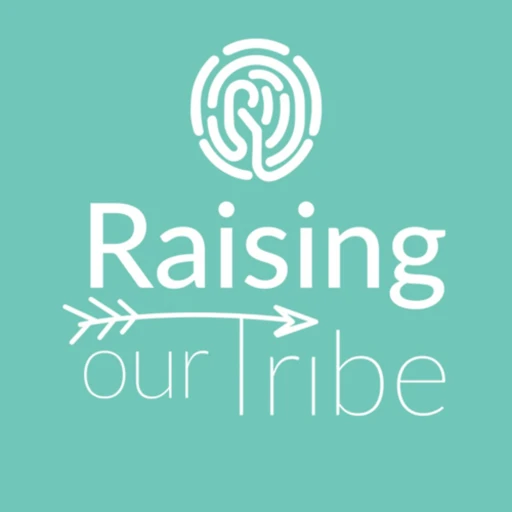 Raising Our Tribe