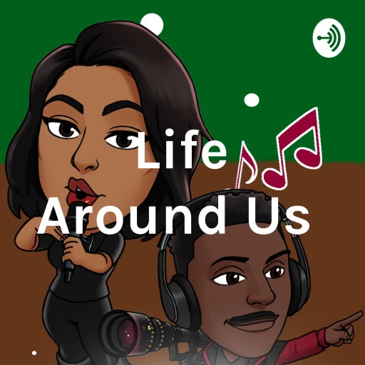 Life Around Us