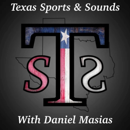 Texas Sports And Sounds with your host Daniel Masias