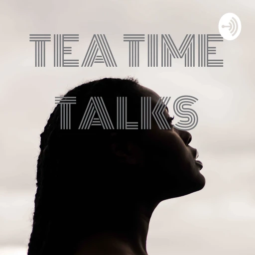 TEA TIME TALKS