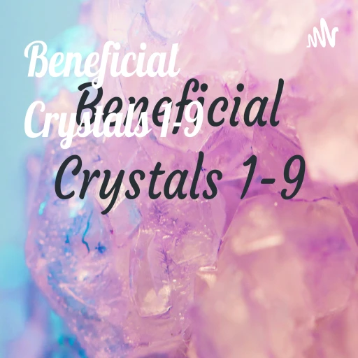 Beneficial Crystals 1-9