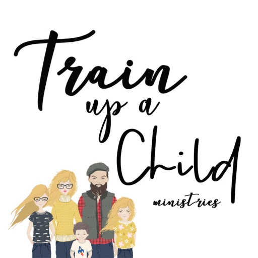 Train Up a Child