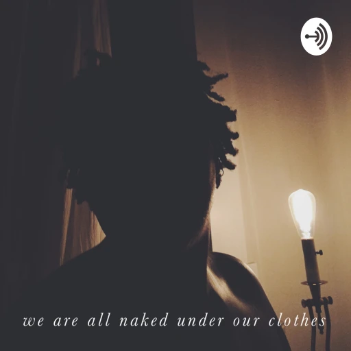 Naked Under Our Clothes