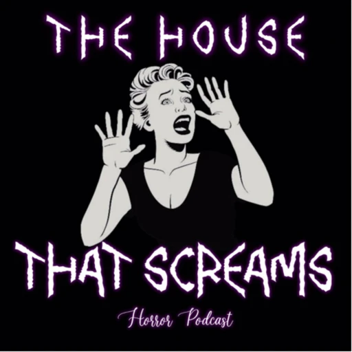 The House That Screams: A Horror Podcast