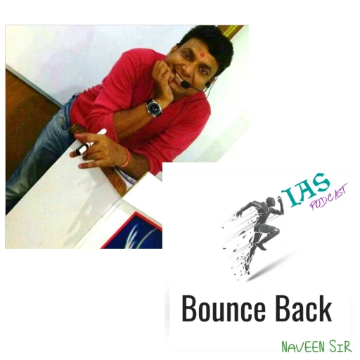 BOUNCE BACK….!!(An IAS Podcast)