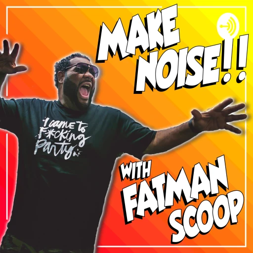 Make Noise with Fatman Scoop