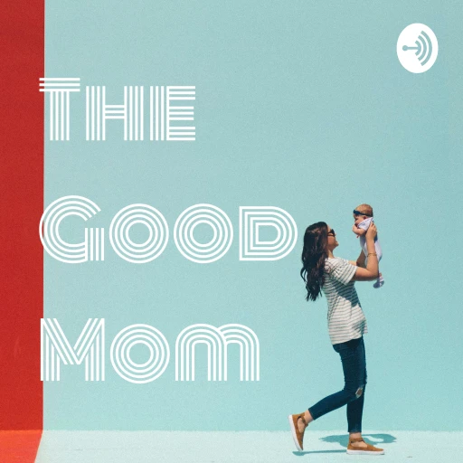 The Good Mom