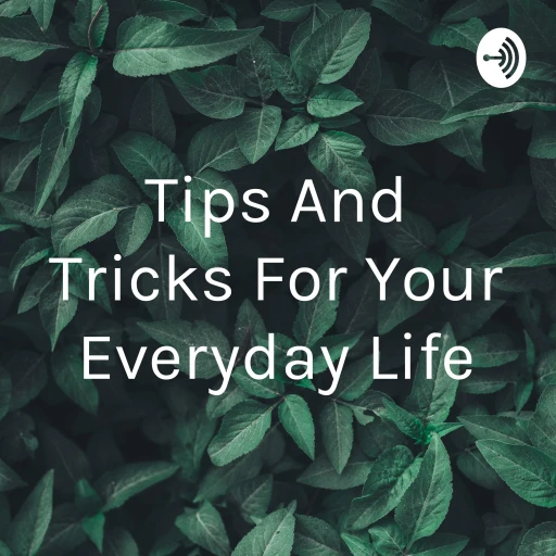 Tips And Tricks For Your Everyday Life♡