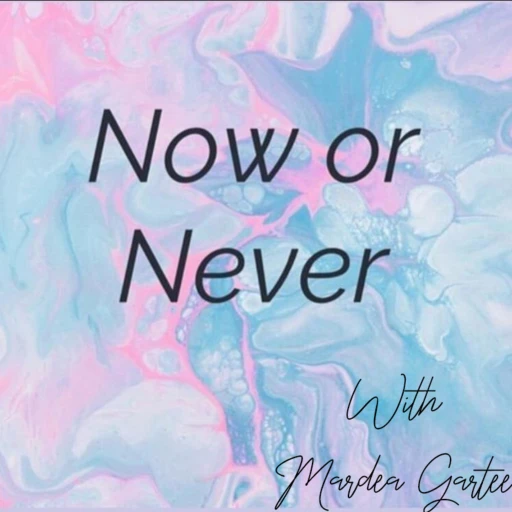 Now or Never Podcast