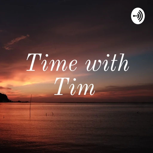 Time with Tim