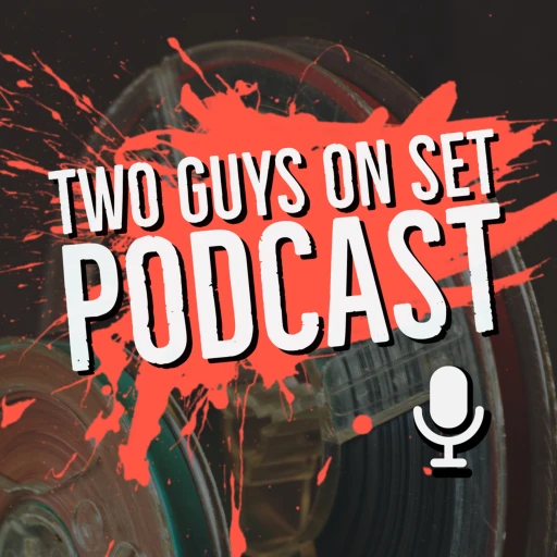 Two Guys On Set Podcast