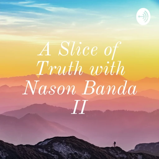 A Slice of Truth with Nason Banda II