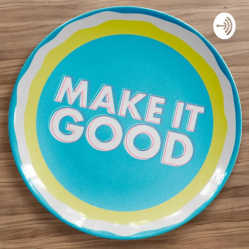 Make It Good