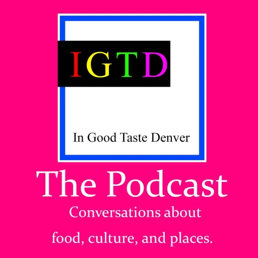 The In Good Taste Denver Podcast