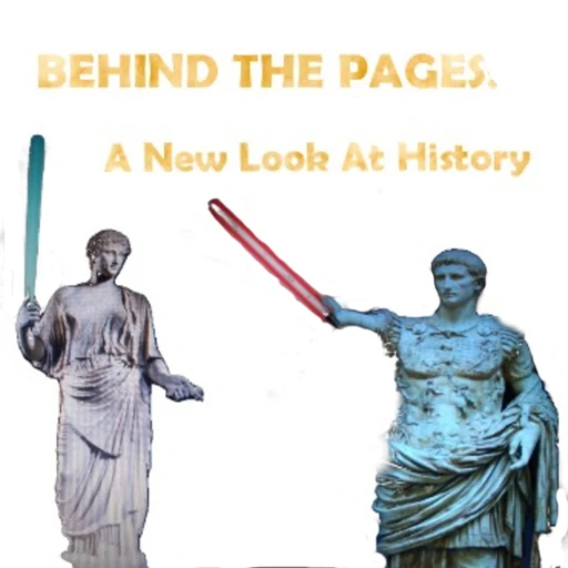 Behind The Pages: A New Look At History