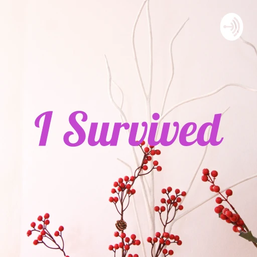 I Survived