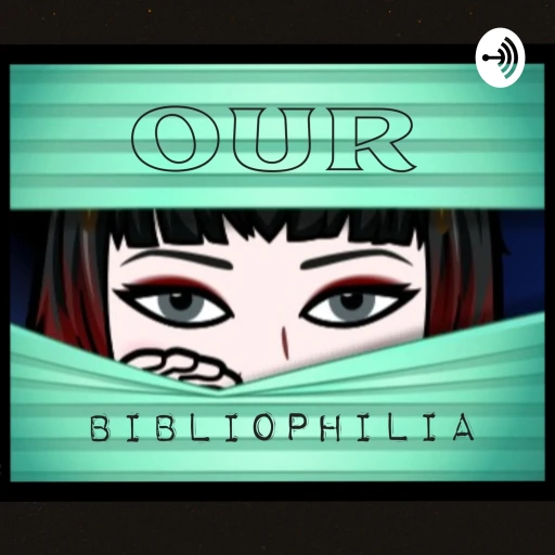 Our Bibliophilia