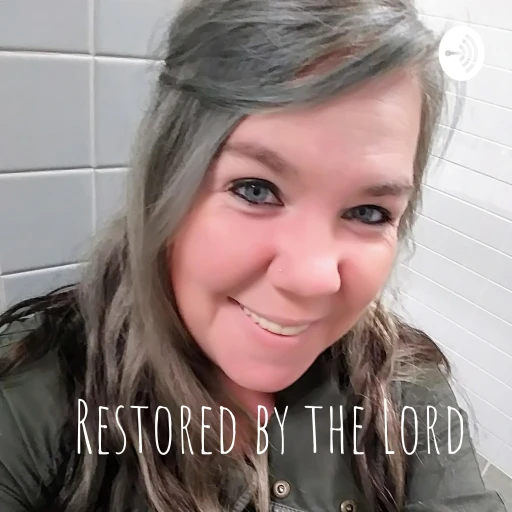 Restored by the Lord