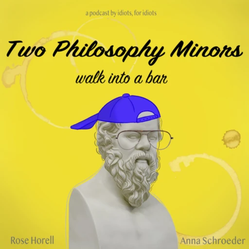 Two Philosophy Minors Walk Into a Bar