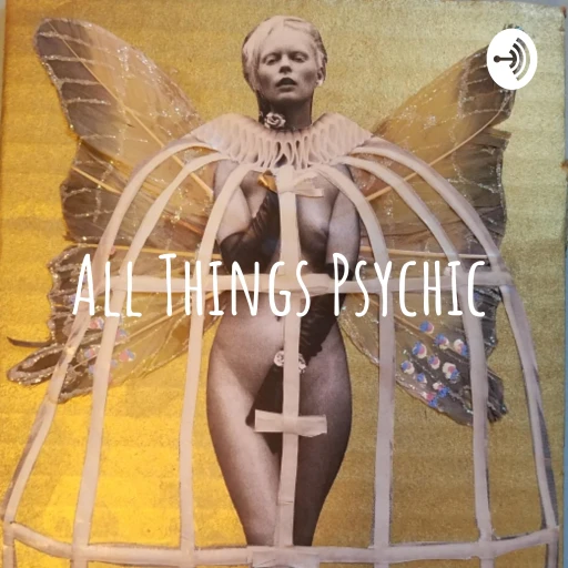 All Things Psychic