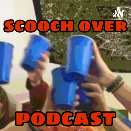 Scooch over podcast