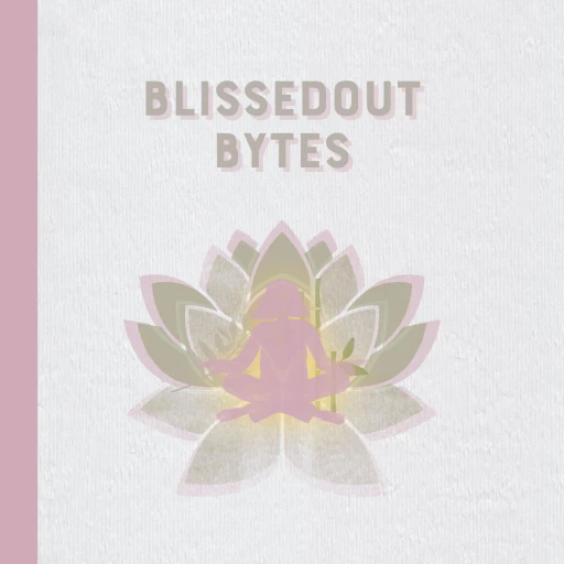 BlissedOut Bytes