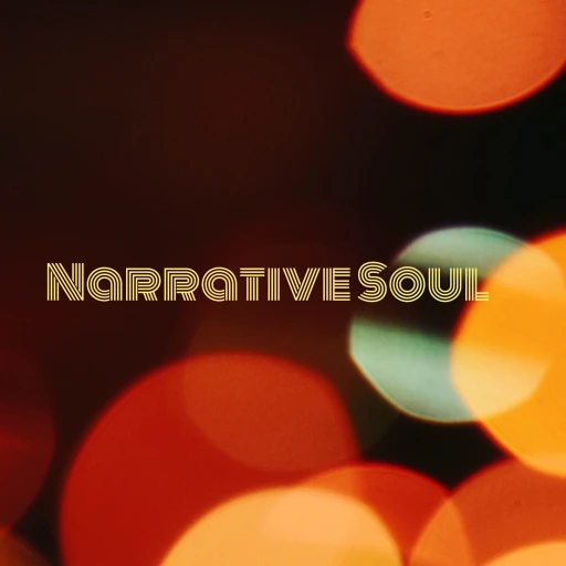 Narrative Soul: Stories about life and ALL the sh*t they forgot to tell us.