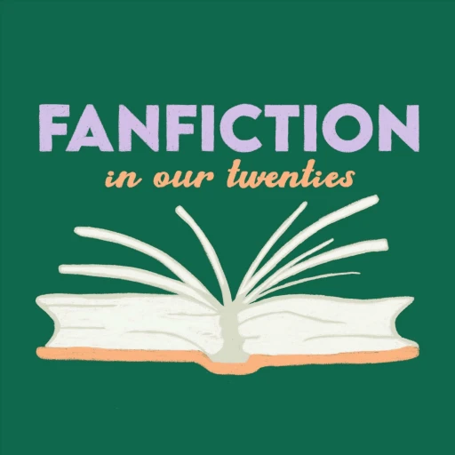 Fanfiction In Our Twenties