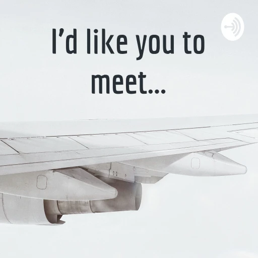 I’d like you to meet…