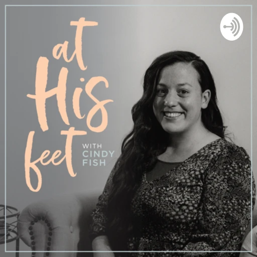 At His Feet with Cindy Fish